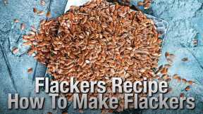  How To Make Flackers 
