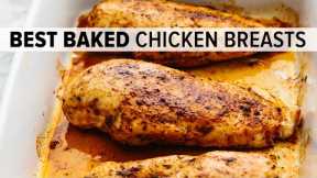 BAKED CHICKEN BREAST | juicy, tender, easy, and oh, so flavorful!