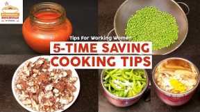5 TIME SAVING COOKING TIPS | AMAZING KITCHEN TIPS  & TRICKS | NEW COOKING TIPS FOR WORKING WOMEN