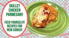 SKILLET CHICKEN PARM!!  FEEDING YOURSELF; RECIPES FOR NEW COOKS