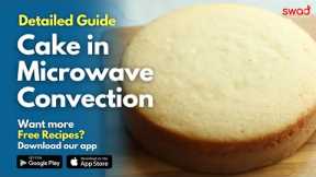 How to bake Cake in Microwave Convection Oven | Cake Sponge Recipe | Detailed Guide