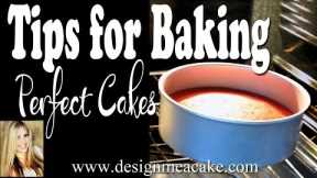 Tips for Baking Perfect Cakes