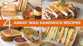 4 Aray Wah Sandwich Recipes By Food Fusion