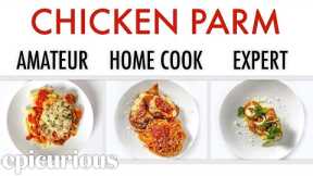 4 Levels of Chicken Parm: Amateur to Food Scientist | Epicurious