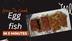egg fish recipe|| egg fish fry || restaurant style egg fish|| easy recipe|| fish fry recipe