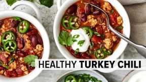 TURKEY CHILI | healthy, comforting, and wildly flavorful!