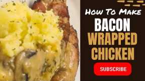 💕Bacon Wrapped Chicken Recipe || Simple Bacon Wrapped Chicken || How To Make Bacon Wrapped Chicken