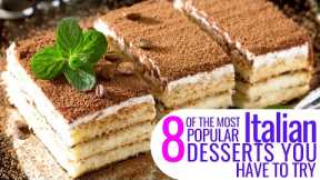 8 Of The Most Popular Italian Desserts You Have To Try