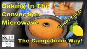 Baking In The Convection Microwave - Lemon Bundt Cake Recipe!