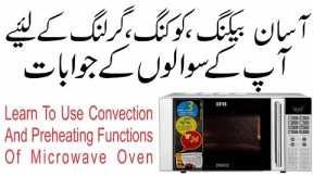 How To Use A Convection Microwave | Oven Series | Cakes And More | Baking For Beginners Urdu