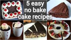 5 no bake cake recipes | eggless cakes without oven | no bake dessert recipes