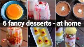 6 fancy dessert recipes you can make at home | simple dessert ideas for dinner party