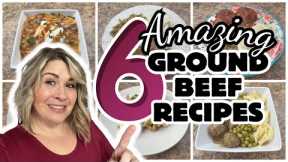 6 AMAZING Ground Beef recipes YOU will WANT on REPEAT!| Quick & Easy Dinner Ideas