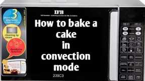 How to bake a cake in IFB Microwave oven - Bake a cake in IFB Microwave oven - Guide for IFB  oven