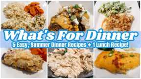 WHAT'S FOR DINNER | EASY SUMMER DINNER RECIPES | FAMILY FRIENDLY DINNERS