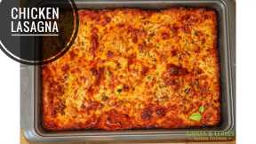 Chicken Lasagna | Easy Chicken Lasagna recipe | Best Chicken Lasagna Recipe | Flavorful meat sauce