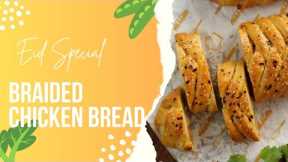 Braided Chicken Bread Recipe |On Eid Day | Tea Time Snacks