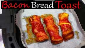 Air Fryer Bacon and Egg Toast Recipe