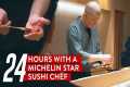 24 Hours With A Michelin Star Sushi
