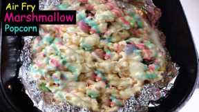 Air Fry Marshmallow Popcorn Recipe | How To Make Marshmallow Popcorn 🍿  | Popcorn Recipe