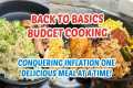 EASY DELICIOUS BUDGET MEALS | BACK TO 