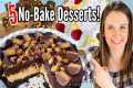 5 INCREDIBLE NO-BAKE DESSERTS | The