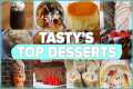 Tasty's Top Dessert Recipes