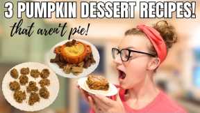 PUMPKIN DESSERT RECIPES! 3 TASTY SWEET TREATS!