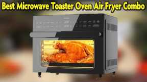 Top 5 Best Microwave Toaster Oven Air Fryer Combo 2025