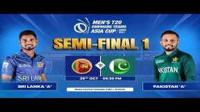 Sri Lanka 'A' vs Pakistan 'A' | Semi-Final 1 | Men's T20 Emerging Teams Asia Cup