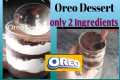 Oreo delight Recipe | only 2