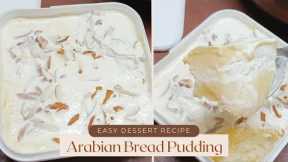 ♥ Arabian Bread Pudding Recipe | Easy & Creamy Dessert | Trending Arabian Pudding Recipe