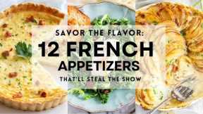 12 Traditional FRENCH APPETIZERS For Your Next Party | Easy and Delicious Recipe Ideas