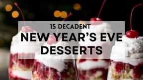 15 Decadent DESSERTS to Sweeten Your NEW YEAR'S EVE!   #sharpaspirant