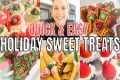 QUICK & EASY HOLIDAY SWEET