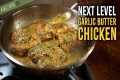 Next Level Garlic Butter Chicken with 