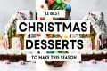 12 Best CHRISTMAS DESSERTS To Make