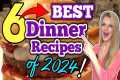 6 ⭐BEST⭐ DINNER RECIPES of 2024! |