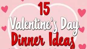 15 Affordable Valentine's Day Recipes | Quick & Easy Meals for Under $13