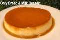 Only Bread & Milk Dessert | Easy