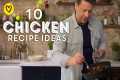 10 Delicious Chicken Recipe Ideas By