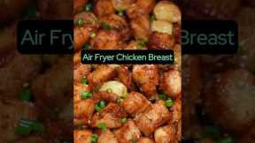 The Secret to Perfect Air Fryer Chicken Breasts