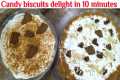 Delicious 10 Minutes Dessert Recipe | 