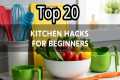Top 20 Kitchen Hacks for Beginners |