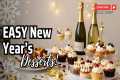 Easy New Year’s Desserts: Quick & 