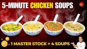 Winter Special: Chicken Soup Masterclass | 1 Master Stock = 4 Restaurant Style Soups in 5 Minutes