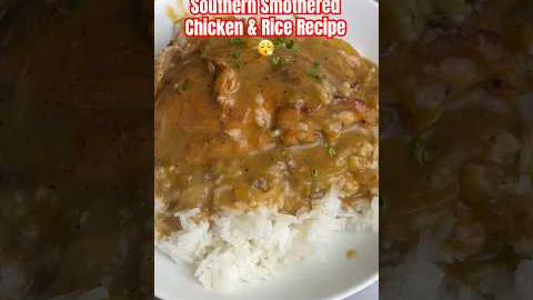 Southern Smothered Chicken & Rice: Flavorful Comfort Food You Can't Resist