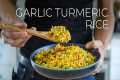Quick Garlic Turmeric Rice Recipe for 