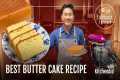 Best Butter Cake Recipe after 30