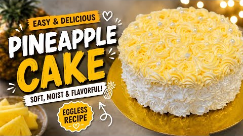 Eggless Pineapple Cake Recipe 🍍🎂 | Soft, Moist & Bakery-Style Pineapple Cake | Easy Cake Recipe